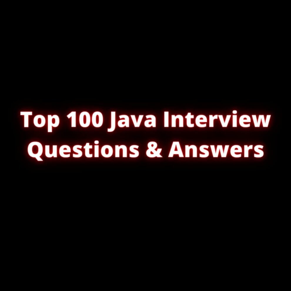 Top 100 Java Interview Questions And Answers Connect 4 Programming 6535