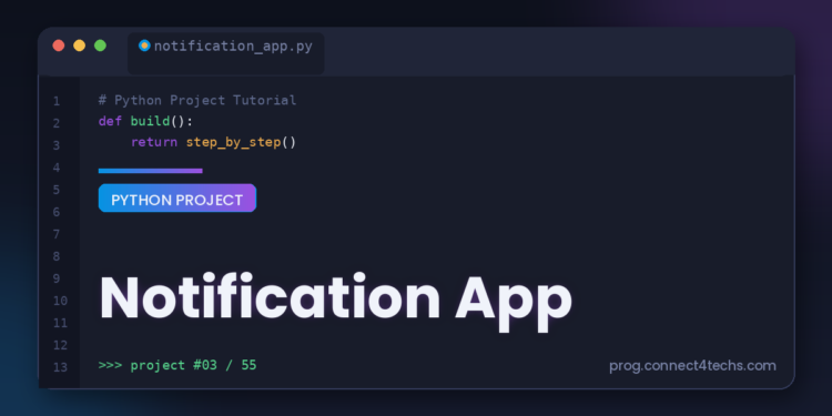 Notification App Python project tutorial