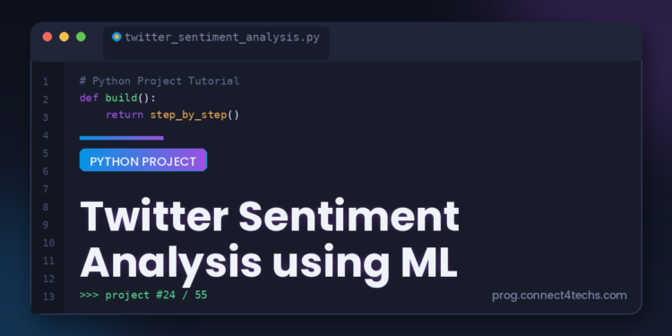 Twitter Sentiment Analysis using ML Python project tutorial