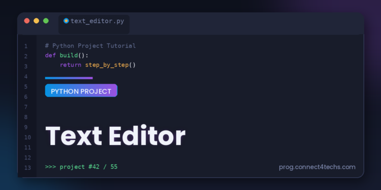 Text Editor - Connect 4 Programming Text Editor Python project tutorial