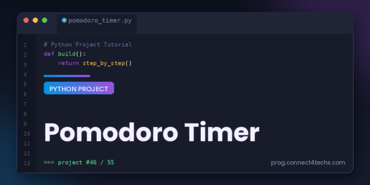 Pomodoro Timer - Connect 4 Programming Pomodoro Timer Python project tutorial