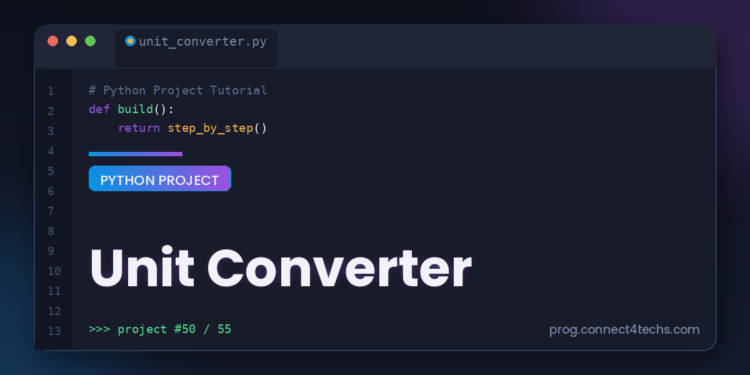 Unit Converter - Connect 4 Programming Unit Converter Python project tutorial
