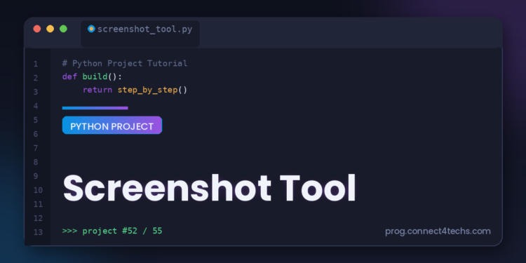 Screenshot Tool - Connect 4 Programming Screenshot Tool Python project tutorial